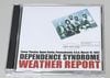 WEATHER REPORT / DEPENDENCE SYNDROME (2CD-R) AYY-222/223CD