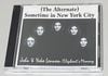 JOHN & YOKO LENNON / (THE ALTERNATE) SOMETIME IN NEW YORK CITY (1CD) JOHN RECORDS / JOHN 003