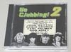 WETTON+GEORGE+PALMER+AIREY / GO CLUBBING! 2 (1CD-R) AYANAMI-021