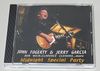 JOHN FOGERTY & JERRY GARCIA...more / MIDNIGHT SPECIAL PARTY (1CD-R) HAPPYWEED PRODUCTIONS