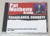 PAT METHENY GROUP / CASABLANCA, GOODBYE (2CD-R) CLL-006/007CD