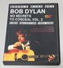 BOB DYLAN / NO SECRETS TO CONCEAL VOL.2 (2DVD-R) FOOTSTOMP / FSVD-289-1/2
