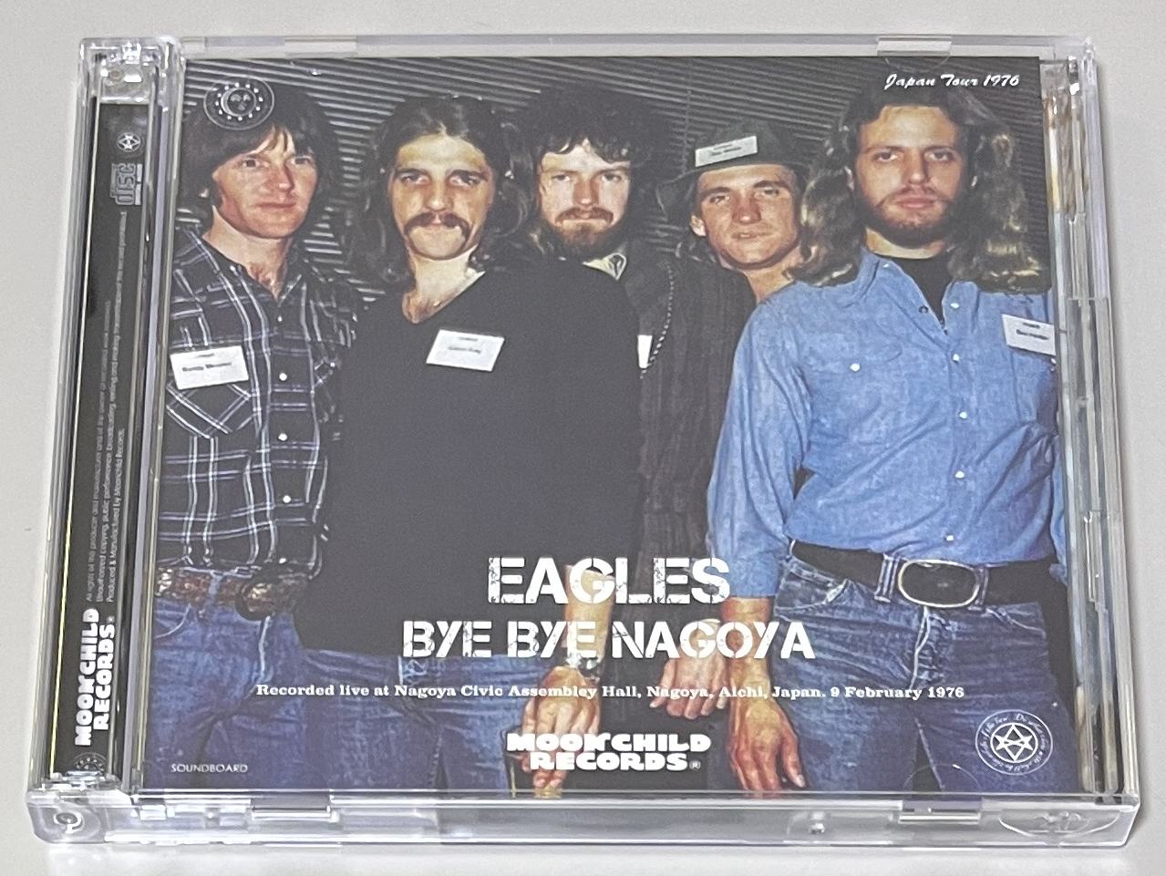 EAGLES / BYE BYE NAGOYA: JAPAN TOUR 1976 (2CD) MOONCHILD