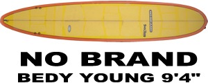 00 ロングボード ノーブランド ベディヤング NOBRAND bedy young