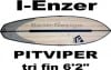 2019 󥶡 ԥåȥХѡ 6'2" I-EnzerPITVIPER Tri-fin (new/̵)