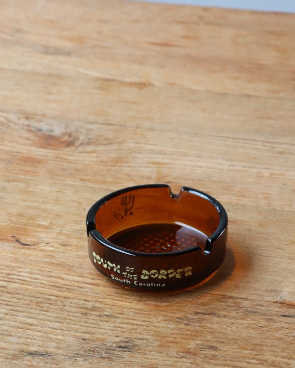 "SOUTH OF THE BORDER" Ashtray"SOUTH OF THE BORDER" 饹