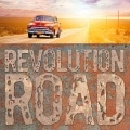 REVOLUTION ROAD - Revolution Road