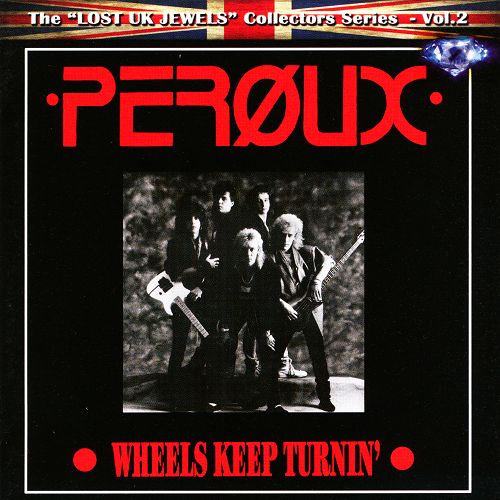 PEROUX - Wheels Keep Turnin' +5