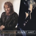 Robert Hart - Cries & Whispers + Robert Hart 2CD