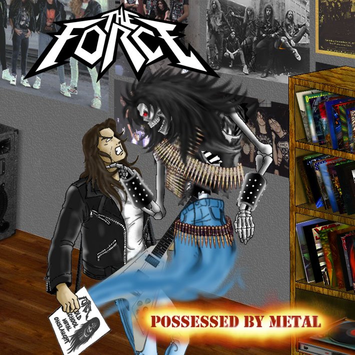 THE FORCE - Possessed by Metal