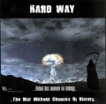 HARD WAY - The War Without Chances Of Victory