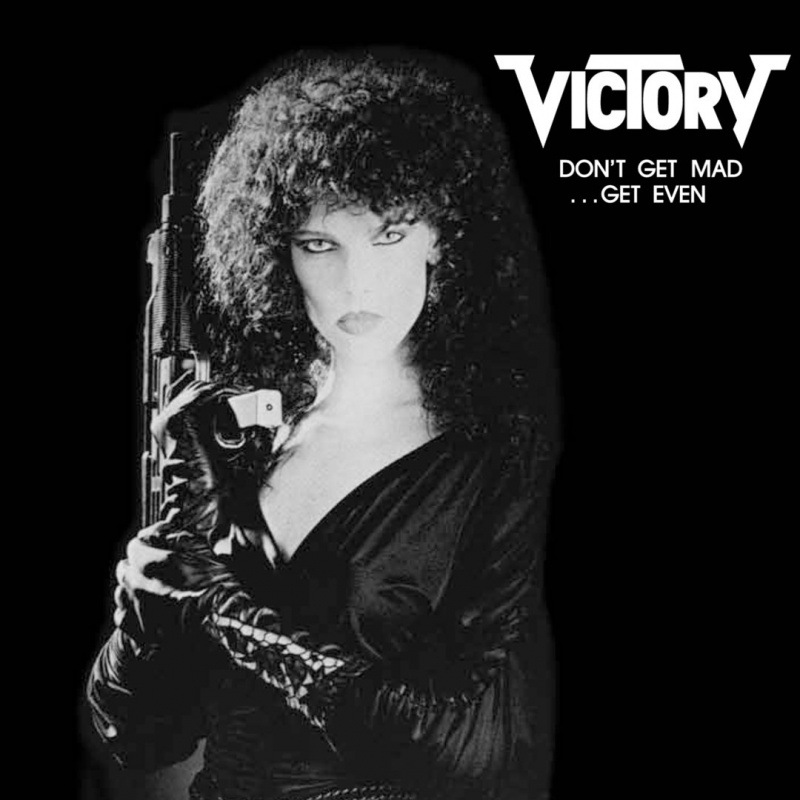 VICTORY - Don't Get Mad...Get Even (2014 Remastered)