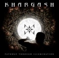 KHARGASH - Pathway Through Illumination