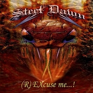 STEEL DAWN - (R)EXcuse Me...!