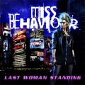 MISS BEHAVIOUR - Last Woman Standing +2