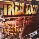 TREN LOCO - No me Importa! (10' Edicion 2013)