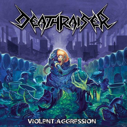 DEATHRAISER - Violent Aggression +4