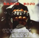 BARON ROJO - Volumen Brutal (���ڥ����Ver.+�Ѹ�Ver.) [��ε�²]