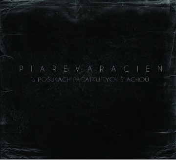 PIAREVARACIEN - U Posukach Pacatku Tych Slachou