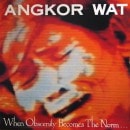ANGKOR WAT - When Obscenity Becomes the Norm... Awake! +9