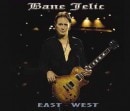 Bane Jelic - East - West [Osvajaci]