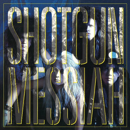 SHOTGUN MESSIAH - Shotgun Messiah (2015 Remastered)