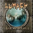 LUNACY - Case History. Vol. 1