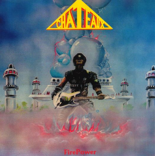 CHATEAUX - Firepower [Brazil Edition]