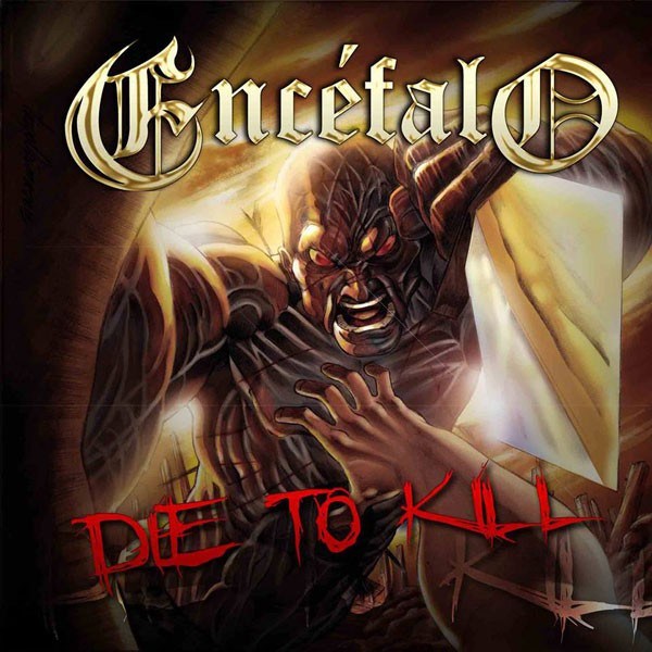 ENCEFALO - Die to Kill