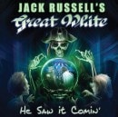 Jack Russell's GREAT WHITE - He Saw it Comin'