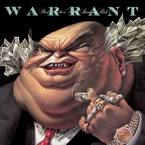 WARRANT (U.S.) - Dirty Rotten Filthy Stinking Rich (2017 Remastered)