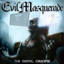 EVIL MASQUERADE - The Digital Crucifix [Saffire]