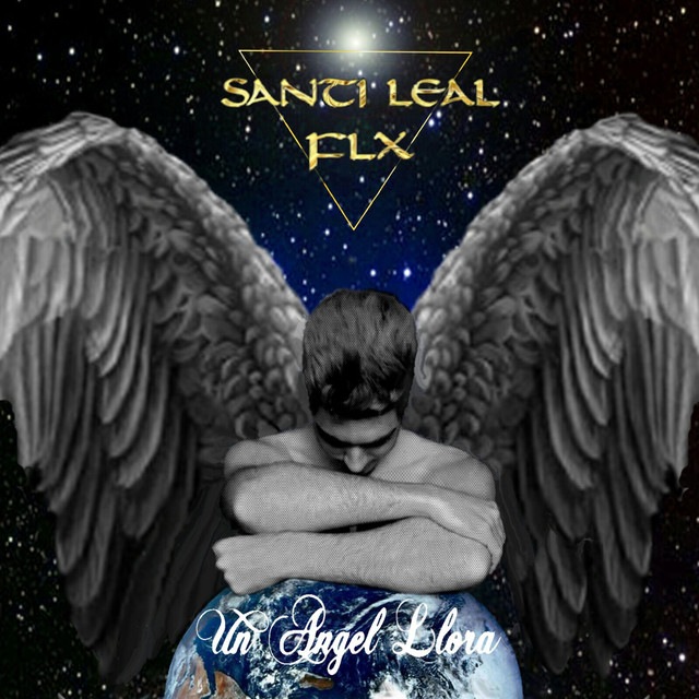 Santi Leal FLX - Un Angel Llora (Digi) [ex Zeus]
