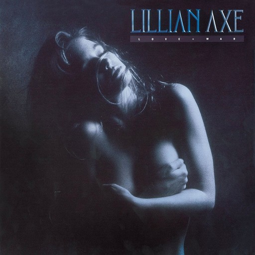 LILLIAN AXE - Love + War (2017 Remastered)