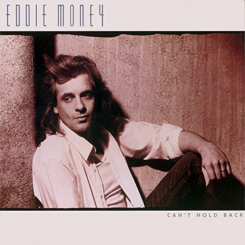 Eddie Money - Can't Hold Back (2014 Remastered)