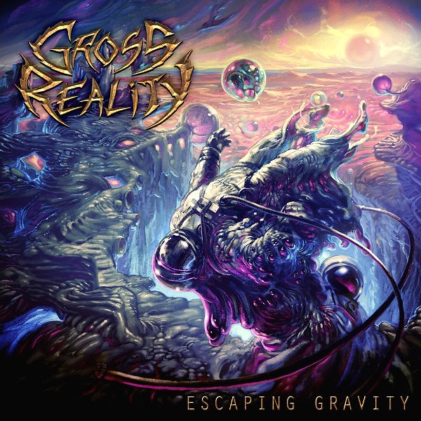 GROSS REALITY - Escaping Gravity | デス/スラッシュメタル