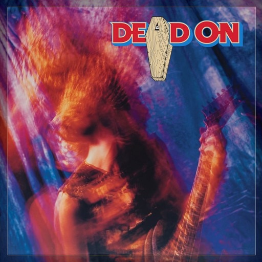DEAD ON - Dead On (2CD Deluxe Edition)