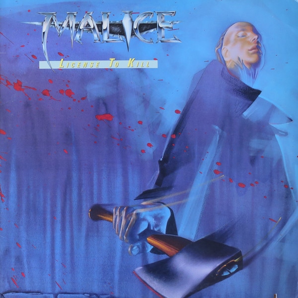 MALICE - License to Kill (2018 Remastered)