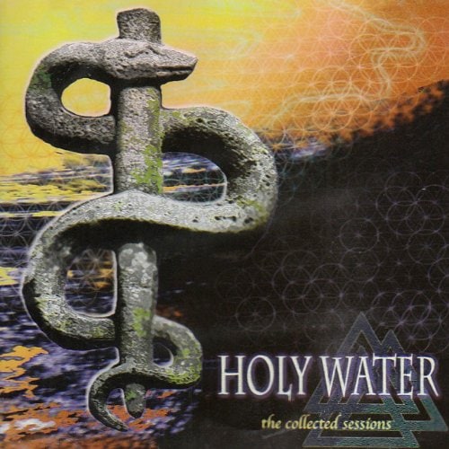 HOLY WATER - The Collected Sessions