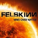 FELSKINN - Mind Over Matter (Digi) [Live/Wire, Maxxwell, Krokus]