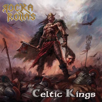 ROCKA ROLLAS - Celtic Kings