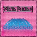ACID REIGN - Obnoxious +3 (Remastered)