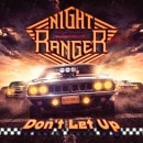 NIGHT RANGER - Don't Let Up
