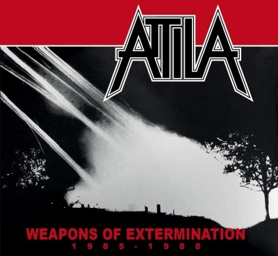 ATTILA (Nld) - Weapons of Extermination 1985-1988