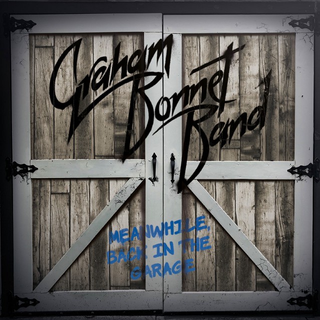 GRAHAM BONNET BAND - Meanwhile, Back in the Garage (CD+DVD Deluxe Edition) [Joey Tafolla]