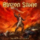BLAZON STONE - No Sign of Glory +1 (2018 Reissue)