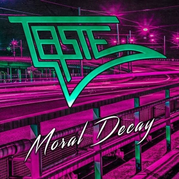 TASTE - Moral Decay