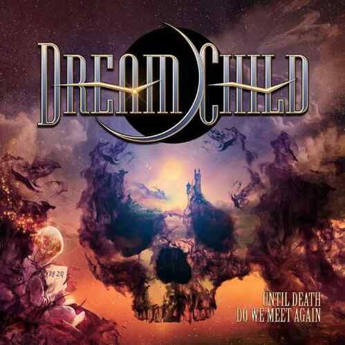 DREAM CHILD - Until Death Do We Meet Again [Dio, Helker]