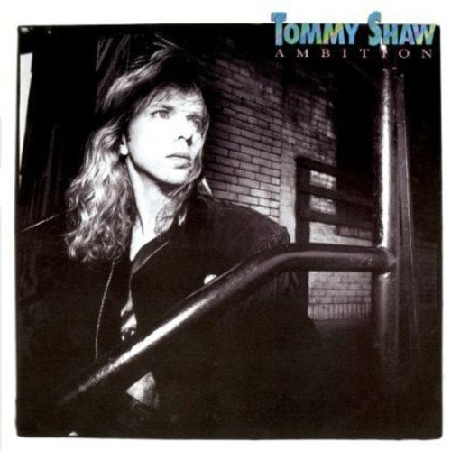 Tommy Shaw - Ambition (2013 Remastered)