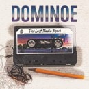 DOMINOE - The Lost Radio Show